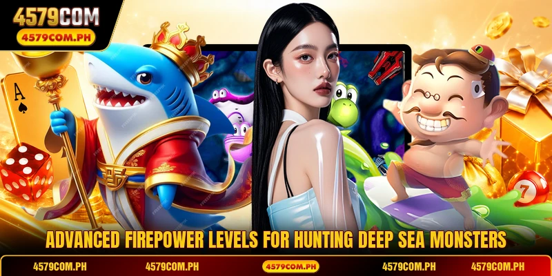 Advanced firepower levels for hunting deep sea monsters