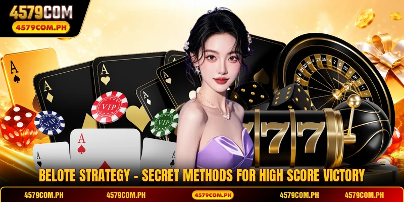 Belote Strategy - Secret Methods For High Score Victory