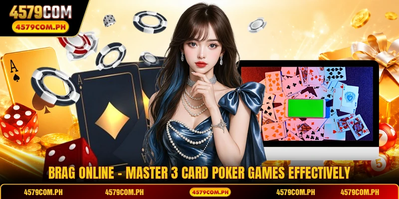 Brag Online - Master 3 Card Poker Games Effectively