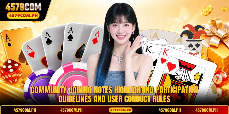 Community joining notes highlighting participation guidelines and user conduct rules
