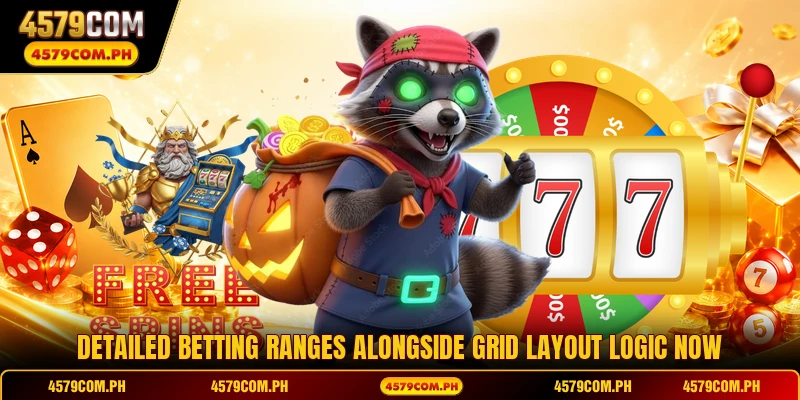 Detailed betting ranges alongside grid layout logic now