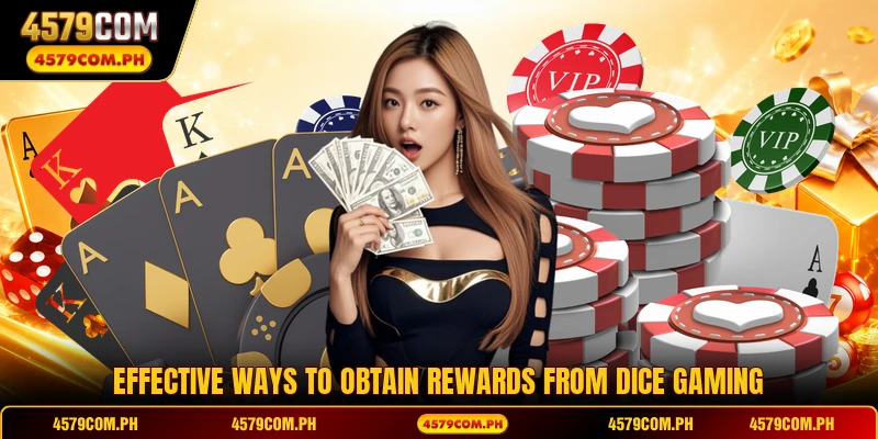 Effective ways to obtain rewards from dice gaming