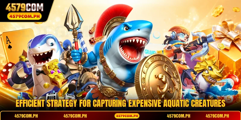Efficient strategy for capturing expensive aquatic creatures