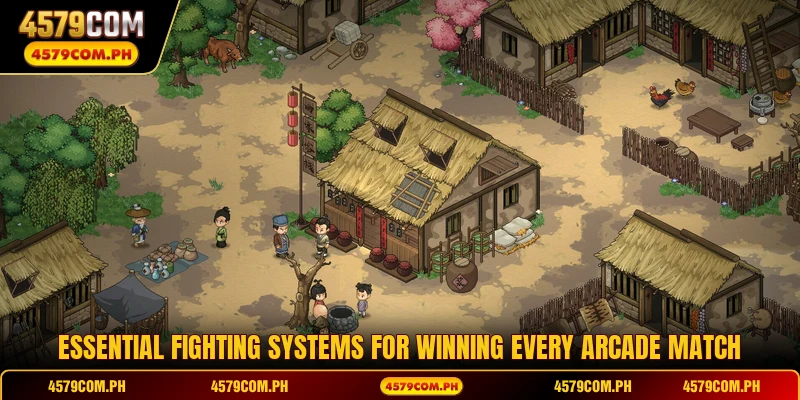 Essential fighting systems for winning every arcade match