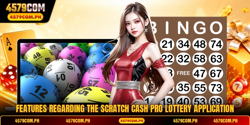 Features regarding the Scratch Cash Pro lottery application