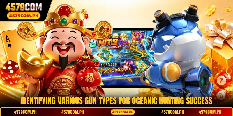Identifying various gun types for oceanic hunting success