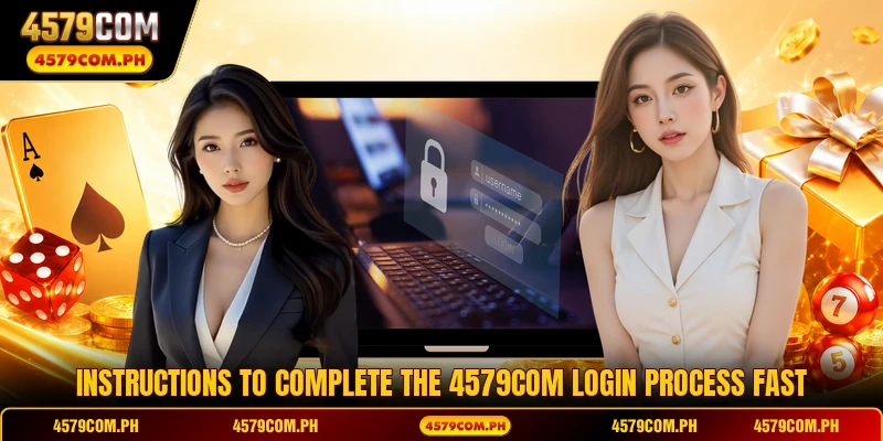 Instructions to complete the 4579COM login process fast