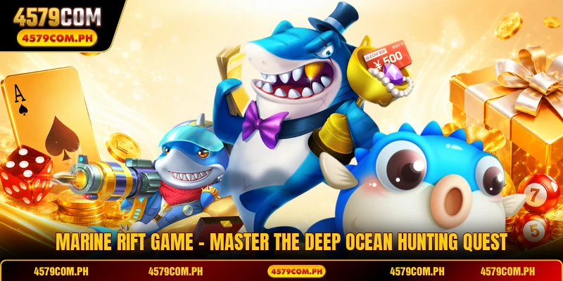 Marine Rift Game - Master The Deep Ocean Hunting Quest