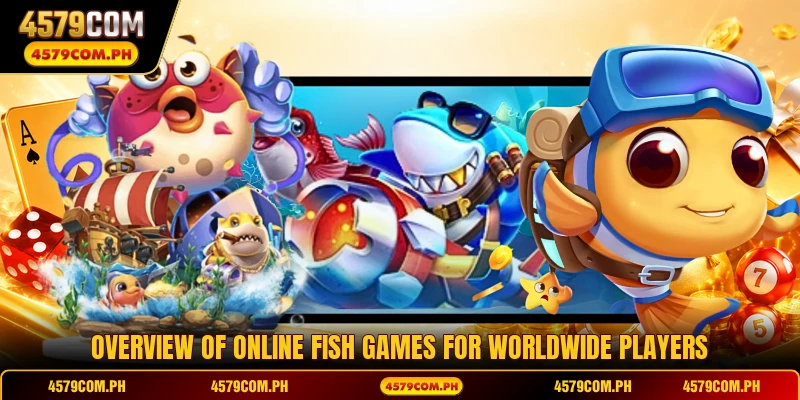 Overview of online fish games for worldwide players