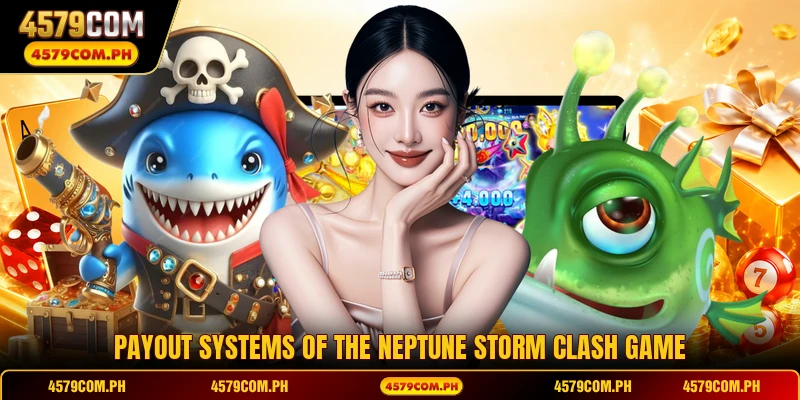 Payout systems of the Neptune Storm Clash game