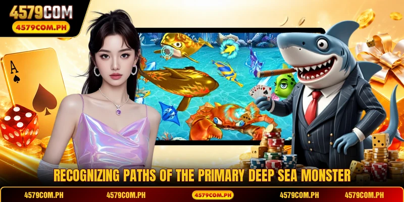 Recognizing paths of the primary deep sea monster
