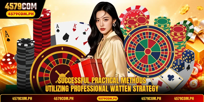 Successful practical methods utilizing professional Watten Strategy
