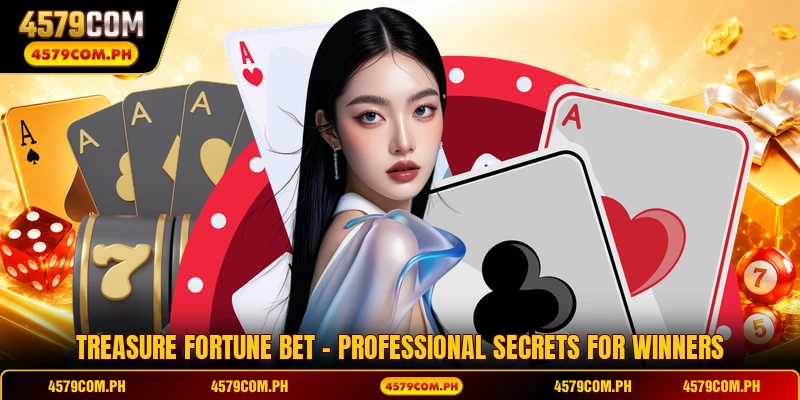 Treasure Fortune Bet - Professional Secrets For Winners