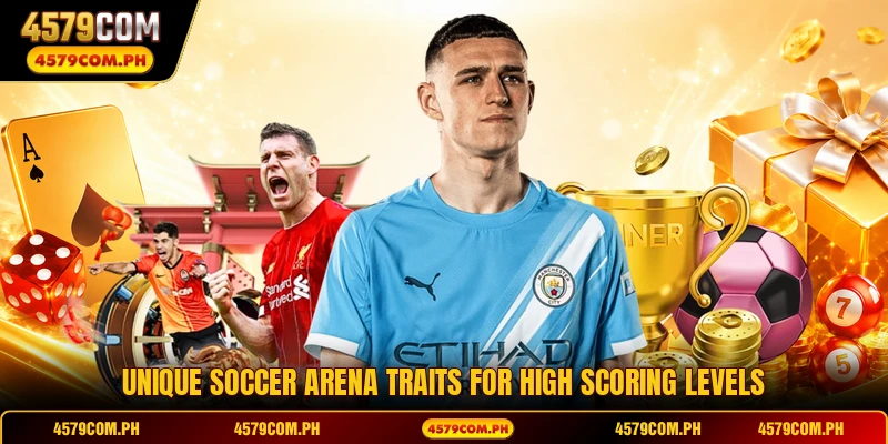 Unique Soccer Arena traits for high scoring levels