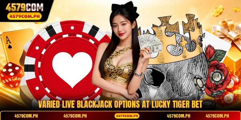 Varied live blackjack options at Lucky Tiger Bet